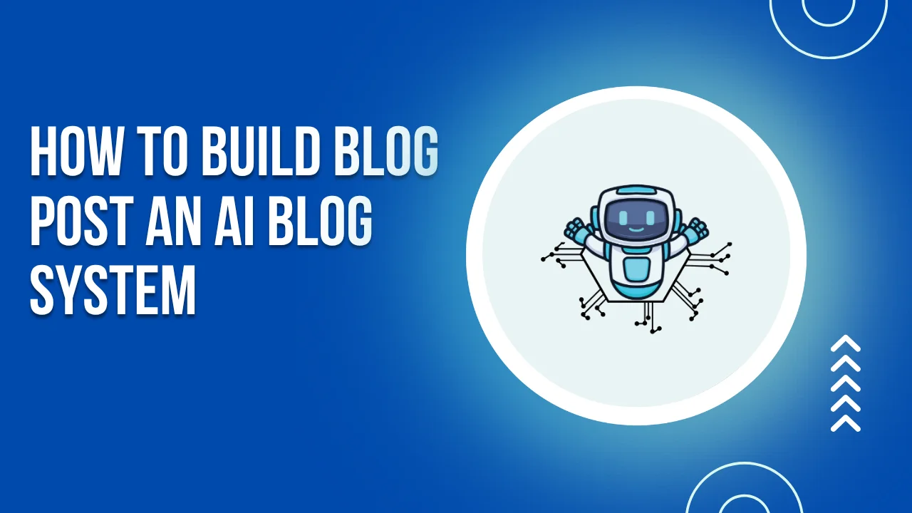 You are currently viewing How to Build Blog Post an AI Blog System in 2025 – Full Guide for Beginners