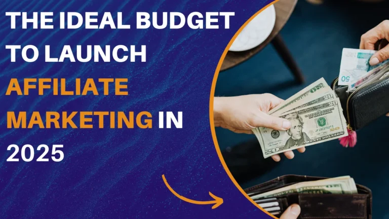 Read more about the article Best Affiliate Marketing Budget to Start With in 2025 (Even If You’re Broke)