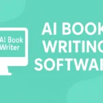 AI Book Writing Software: How AI Book Writer Helps You Successfully Launch Your First Book