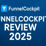 FunnelCockpit Review 2025: Honest & Powerful Review, Pros & Cons, and Who It’s For