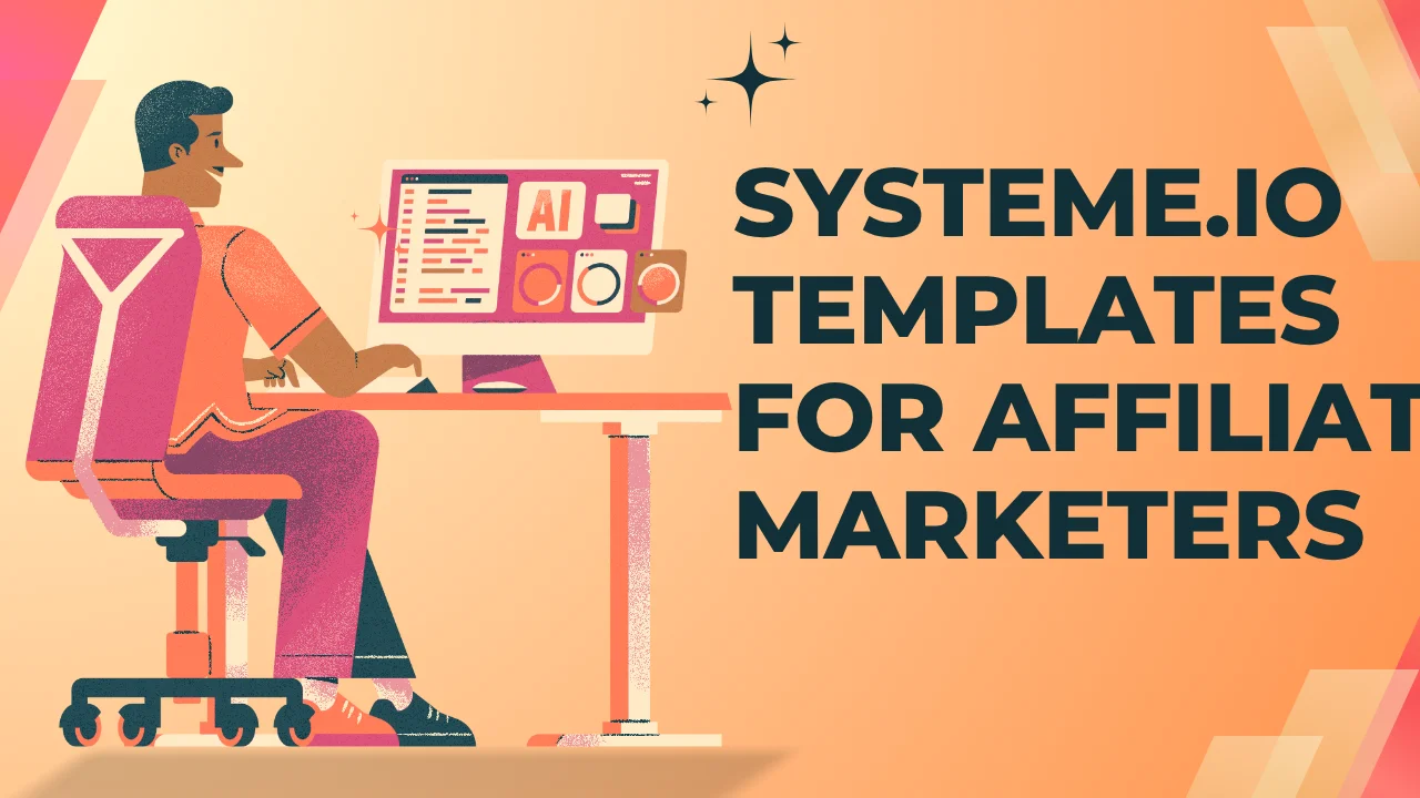 Read more about the article Best Systeme.io Templates for Affiliate Marketers [Free & Customizable]